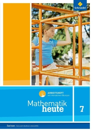 Buchcover und Innenansicht für das Buch: Mathematik heute 7. Arbeitsheft mit interaktiven Übungen. Realschulbildungsgang. Für Sachsen