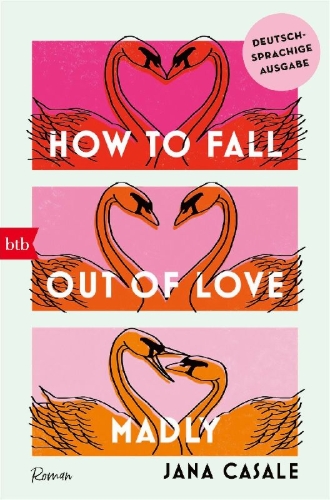 Buchcover und Innenansicht für das Buch: How to fall out of love madly