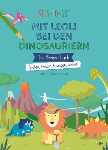 Buchcover und Innenansicht für das Buch: Kita-to-Go: Mit Leoli bei den Dinosauriern - Das Mitmachbuch - Spielen, Basteln, Bewegen, Lernen