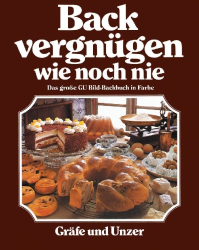 Buchcover und Innenansicht für das Buch: Backvergnügen wie noch nie