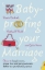 Buchcover und Innenansicht für das Buch: Baby-proofing Your Marriage