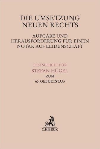 Buchcover und Innenansicht für das Buch: Die Umsetzung neuen Rechts - Aufgabe und Herausforderung für einen Notar aus Leidenschaft