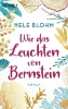 Buchcover und Innenansicht für das Buch: Wie das Leuchten von Bernstein