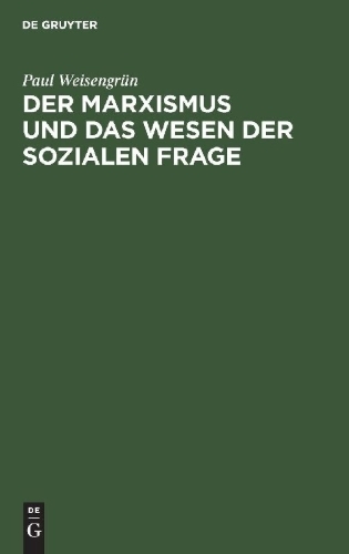 Buchcover und Innenansicht für das Buch: Der Marxismus und das Wesen der sozialen Frage