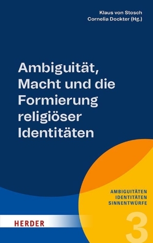 Buchcover und Innenansicht für das Buch: Ambiguität, Macht und die Formierung religiöser Identitäten