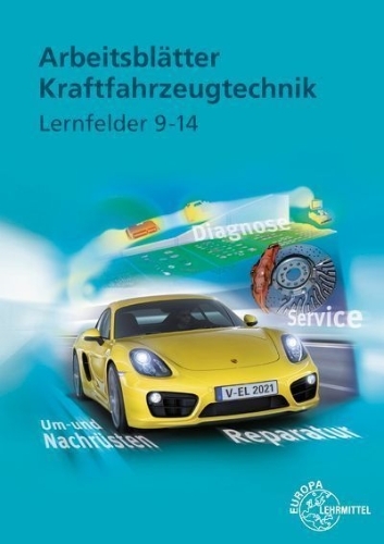 Buchcover und Innenansicht für das Buch: Arbeitsblätter Kraftfahrzeugtechnik. Lernfelder 9-14