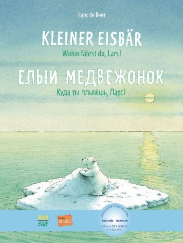 Buchcover und Innenansicht für das Buch: Kleiner Eisbär - Wohin fährst du, Lars? Kinderbuch Deutsch-Russisch