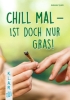 Buchcover und Innenansicht für das Buch: Chill mal - ist doch nur Gras!