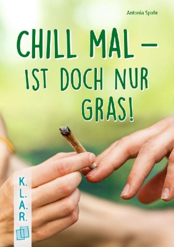 Buchcover und Innenansicht für das Buch: Chill mal - ist doch nur Gras!