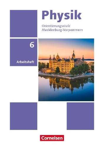 Buchcover und Innenansicht für das Buch: Physik 6. Schuljahr. Thüringen/Mecklenburg-Vorpommern - Arbeitsheft