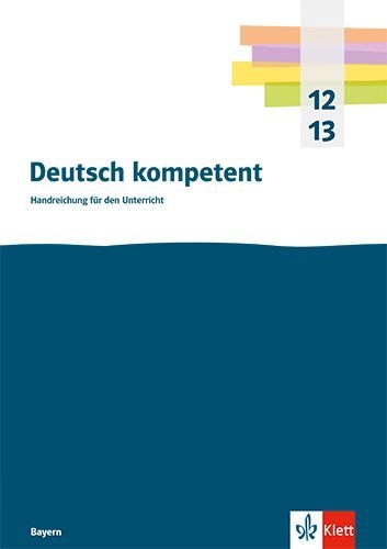 Buchcover und Innenansicht für das Buch: Deutsch kompetent 12/13. Ausgabe Bayern