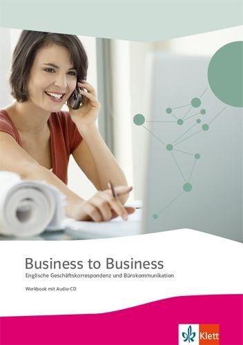 Buchcover und Innenansicht für das Buch: Business to Business. Workbook inkl. Audio-CD-ROM und IHK-Prüfungsvorbereitung