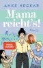 Buchcover und Innenansicht für das Buch: Mama reicht's!