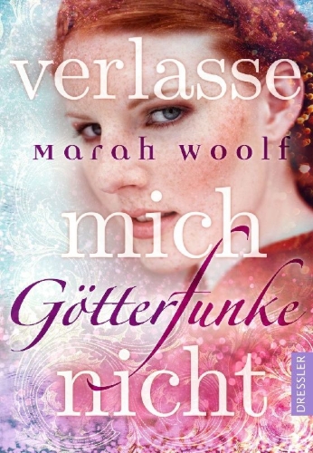 Buchcover und Innenansicht für das Buch: GötterFunke 03 - Verlasse mich nicht!
