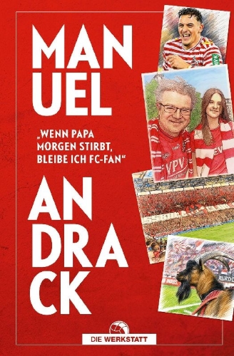 Buchcover und Innenansicht für das Buch: "Wenn Papa morgen stirbt, bleibe ich FC-Fan"