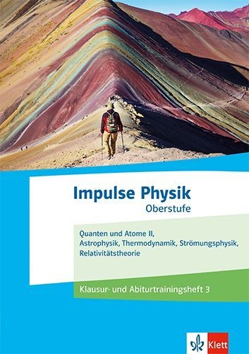 Buchcover und Innenansicht für das Buch: Impulse Physik Oberstufe. Klausur- und Abiturtrainingsheft 3 Klassen 11-13 (G9), 10-12 (G8)