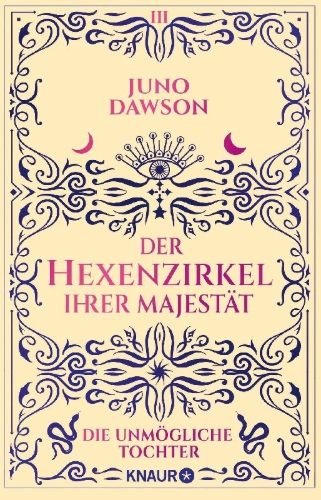 Buchcover und Innenansicht für das Buch: Der Hexenzirkel Ihrer Majestät. Die unmögliche Tochter