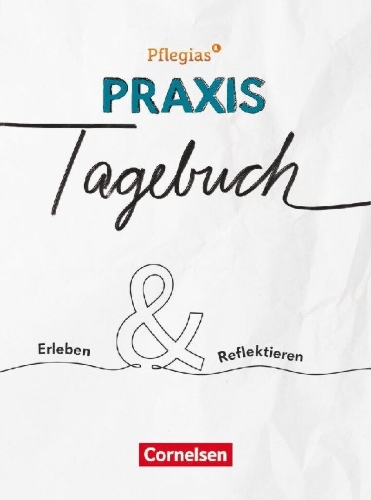 Buchcover und Innenansicht für das Buch: Pflegias - Zu allen Bänden -Mein Praxis-Tagebuch - Erleben & Reflektieren - Praxis-Tagebuch für Auszubildende der dreijährigen Pflegeausbildung