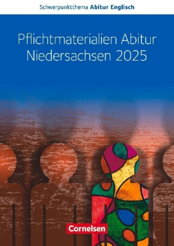 Buchcover und Innenansicht für das Buch: Schwerpunktthema Abitur Englisch Sekundarstufe II. Pflichtmaterialien Abitur Niedersachsen 2025 - Text- und Arbeitsheft - Zu allen Materialien für das grundlegende und erhöhte Niveau