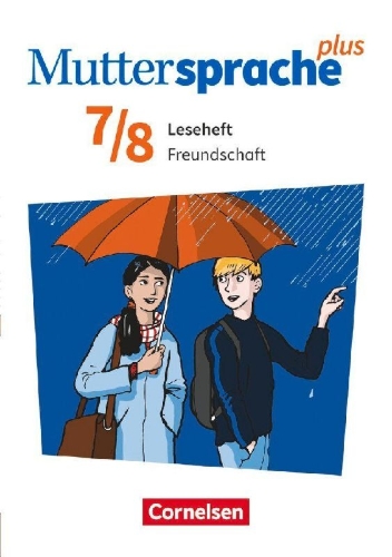 Buchcover und Innenansicht für das Buch: Muttersprache plus 7./8. Schuljahr. Leseheft Freundschaft und Liebe