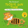 Buchcover und Innenansicht für das Buch: Tröste den Tiger - Ein Fühl-Mitmachbuch