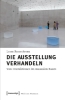 Buchcover und Innenansicht für das Buch: Die Ausstellung verhandeln