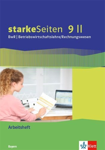Buchcover und Innenansicht für das Buch: starkeSeiten BwR - Betriebswirtschaftslehre/Rechnungswesen 9 II. Ausgabe Bayern Realschule