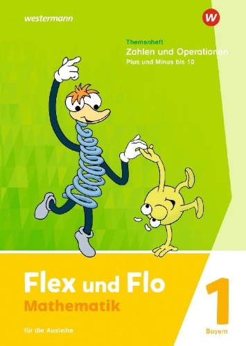 Buchcover und Innenansicht für das Buch: Flex und Flo. Themenheft Zahlen und Operationen: Plus und Minus bis 10: Für die Ausleihe. Für Bayern