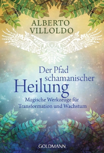 Buchcover und Innenansicht für das Buch: A Shaman's Miraculous Tools for Healing