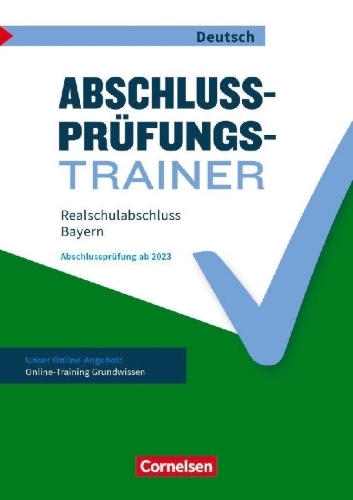 Buchcover und Innenansicht für das Buch: Abschlussprüfungstrainer Deutsch 10. Jahrgangsstufe - Realschulabschluss - Bayern