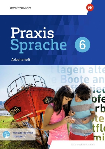 Buchcover und Innenansicht für das Buch: Praxis Sprache 6. Arbeitsheft mit interaktiven Übungen. Für Baden-Württemberg
