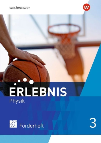 Buchcover und Innenansicht für das Buch: Erlebnis Physik 3. Förderheft. Für Nordrhein-Westfalen und Hessen