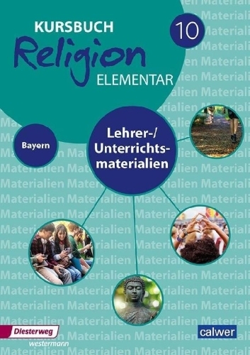Buchcover und Innenansicht für das Buch: Kursbuch Religion Elementar 10 - Ausgabe für Bayern. Lehrer- & Unterrichtsmaterialien