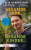 Buchcover und Innenansicht für das Buch: Gesunde Erde. Gesunde Kinder