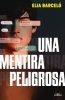 Buchcover und Innenansicht für das Buch: Una mentira peligrosa