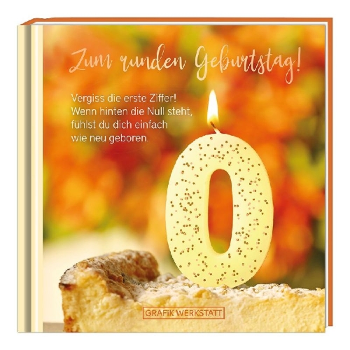 Buchcover und Innenansicht für das Buch: Zum runden Geburtstag! Vergiss die erste Ziffer!