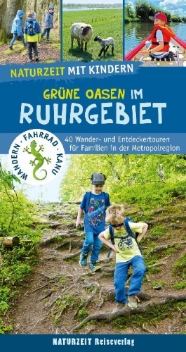 Buchcover und Innenansicht für das Buch: Naturzeit mit Kindern: Grüne Oasen im Ruhrgebiet