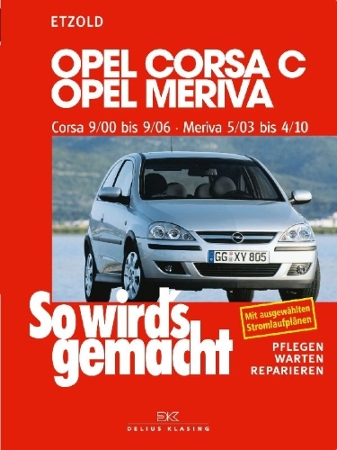 Buchcover und Innenansicht für das Buch: Opel Corsa C 9/00 bis 9/06, Opel Meriva 5/03 bis 4/10