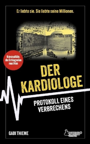 Buchcover und Innenansicht für das Buch: Der Kardiologe: Protokoll eines Verbrechens | True Crime