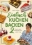 Buchcover und Innenansicht für das Buch: Einfach Kuchen backen 2