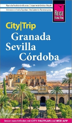 Buchcover und Innenansicht für das Buch: Reise Know-How CityTrip Granada, Sevilla, Córdoba