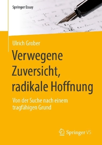 Buchcover und Innenansicht für das Buch: Verwegene Zuversicht, radikale Hoffnung