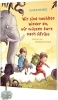 Buchcover und Innenansicht für das Buch: Wir sind nachher wieder da, wir müssen kurz nach Afrika