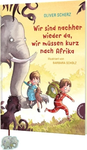 Buchcover und Innenansicht für das Buch: Wir sind nachher wieder da, wir müssen kurz nach Afrika