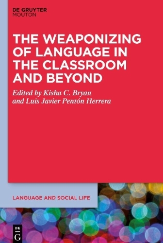 Buchcover und Innenansicht für das Buch: The Weaponizing of Language in the Classroom and Beyond