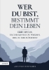 Buchcover und Innenansicht für das Buch: Wer du bist, bestimmt dein Leben
