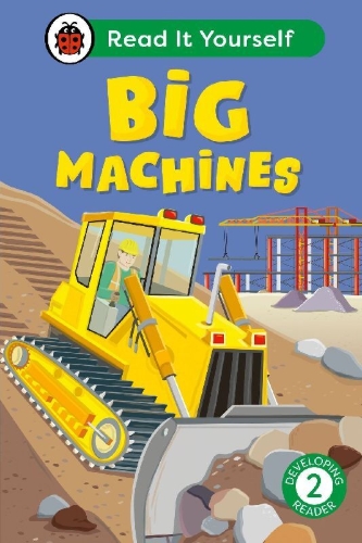 Buchcover und Innenansicht für das Buch: Big Machines: Read It Yourself - Level 2 Developing Reader