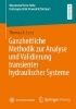 Buchcover und Innenansicht für das Buch: Ganzheitliche Methodik zur Analyse und Validierung transienter hydraulischer Systeme