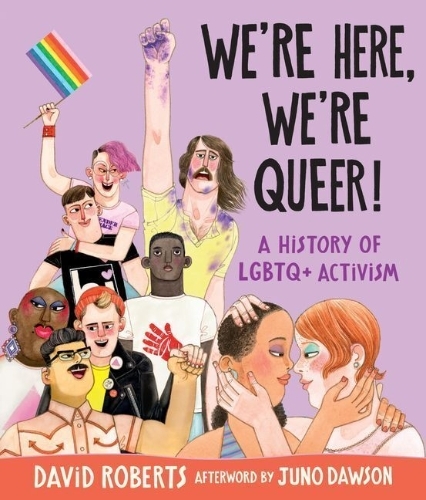 Buchcover und Innenansicht für das Buch: We're Here, We're Queer!: A History of LGBTQ+ Activism