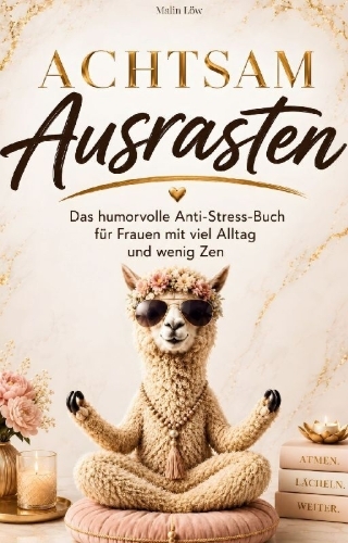 Buchcover und Innenansicht für das Buch: Achtsam Ausrasten
